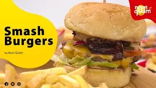 Smash Burgers | Nom Qoum The Food Channel