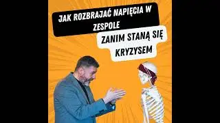 Jak rozbrajać napięcia w zespole, zanim staną się kryzysem?