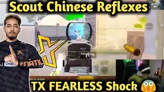 TXScout Chinese Reflexes 😱 | TX fearless & TX420op Shock 🔥
