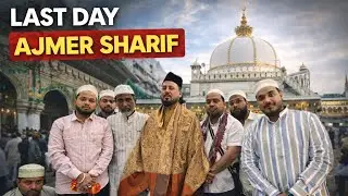 Last Day in Ajmer Sharif Dargah 🙏 | Urs 814 Khwaja Garib Nawaz