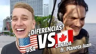 ¿DIFERENCIAS entre CANADA y ESTADOS UNIDOS? ft Planeta Juan