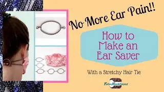 How to Make an Ear Saver with a Hair Elastic. Stops your Face Mask from hurting back of your ears.
