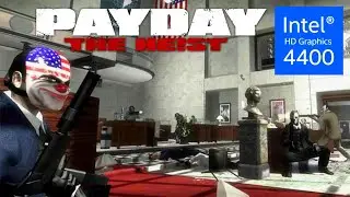 PAYDAY The Hiest Game Test on INTEL HD 4400 GPU | Mission Street Heat