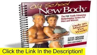 Old School New Body  Review - Scam Alert, 2014