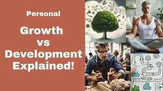 Self-Improvement Mastery: Understanding Personal Growth vs Personal Development Plans [2024]