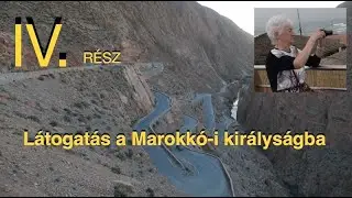 Marokkó napról napra 4, rész az Atlasz-hegység belülről.