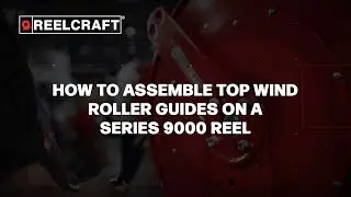 How To Assemble Top Wind Roller Guides On A Series 9000 Reel