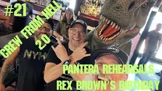 REX BROWN'S BIRTHDAY PANTERA CREW FROM HELL 2.0 EPISODE#21 REHEARSAL in BOSTON