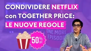 Come condividere Netflix con Together Price e risparmiare sull'abbonamento - Le nuove Regole (2025)