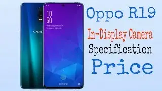 Oppo R19 with In-Display Camera Specs, Price, Launch Date