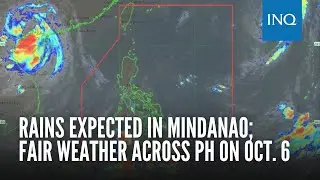 Rains expected in Mindanao; fair weather across PH on Oct. 6