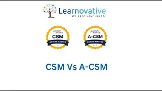 CSM (Certified Scrum Master) Vs A-CSM (Advanced Certified Scrum Master)
