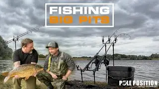 Fishing Big Pits - Pole Position UK