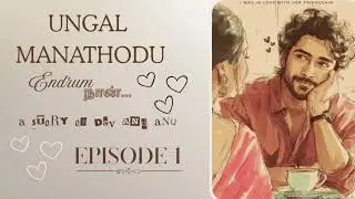 °•UNGAL MANATHODU ENDRUM நான்...•°