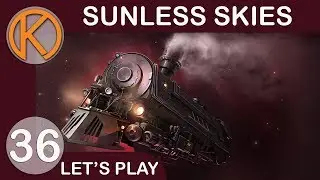 Sunless Skies | ROYAL SOCIETY - Ep. 36 | Let's Play Sunless Skies Gameplay