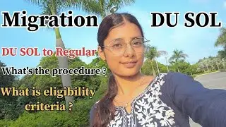 Migrartion from DU SOL to Regular | Eligibility | How to migrate in regular | Delhi University | SOL