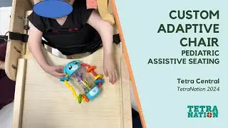 Custom Pediatric Adaptive Chair | Assistive Seating Solution by Tetra (CHEO) | TetraNation 2024