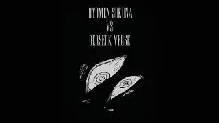 Sukuna vs Berserk (Verse)