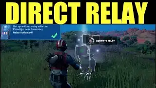 set up a direct relay with the paradigm near sanctuary location - Fortnite