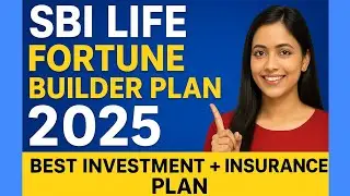 SBI Life Fortune Builder Plan 2025 | Best Investment + Insurance Plan | Guaranteed Returns
