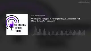 Owning Our Struggles & Finding Healing in Community with Minaa B., LCSW &ndash; Episode 284