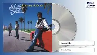 Weather Side / Set Sails Free (1994)