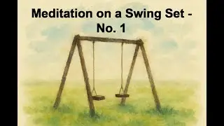 Meditation on a Swing Set - No. 1