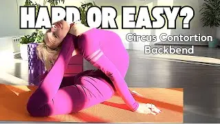 Reaching Your Head with Your Feet in a Backbend! Easy or Hard? Flexible Circus Contortion Tricks! 4k