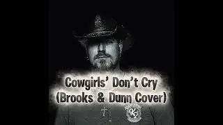 Cowgirls’ Don’t Cry (Acoustic Cover)  