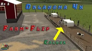 Calves on Oklahoma4x | Farm Flip  Ep1 | Farming Simulator 19