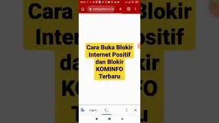 Cara Buka Blokir Internet Positif dan Blokir KOMINFO Terbaru
