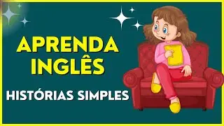 APRENDA INGLÊS COM HISTÓRIA INFANTIL COM TRADUÇÃO
