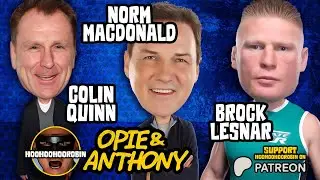Opie & Anthony - Colin Quinn & Norm Macdonald & Brock Lesner - Mar 2011