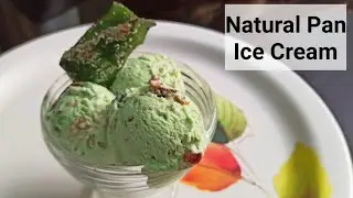 Natural Pan Ice Cream | ही आईसक्रीम खाल तर बाहेरची आईसक्रीम खाणे विसरून जाल | पान आईसक्रीम