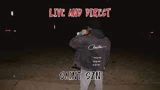 Live & Direct Ep. 2 | Saint SZN