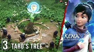 3. Taro's Tree | KENA : Bridge of Spirits | 4K 60FPS | No Commentary Gameplay