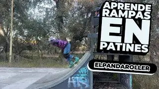 Aprende Rampas en Patines para Principiantes | Parte 2