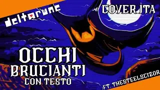 DELTARUNE il Musical: BURNING EYES - [COVER ITA con Testo]