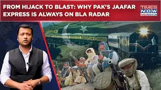 BLA Hijacks, Bombs Jaffar Express Within Months| Why Baloch Rebels Always Attack This Pakistan Train