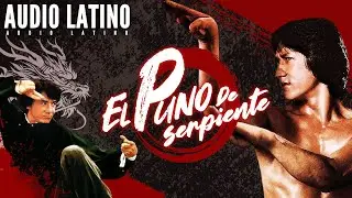 [AUDIO LATINO] El Pu&ntilde;o de Serpiente | Cl&aacute;sica Pel&iacute;cula de Kung Fu
