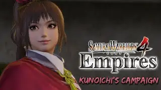 Kunoichi's Campaign in Samurai Warriors 4: Empires Part 1