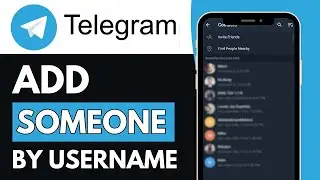 How To Add Someone On Telegram By Username