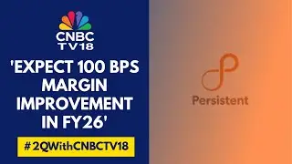 Would Like To See If We Can Improve Margin By Another 100 bps In FY27: Persistent Systems