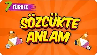 7. Sınıf Türkçe: SÖZCÜKTE ANLAM #2022