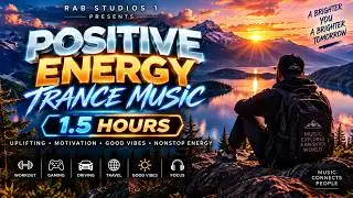 Positive Energy - World Party - Trance Music