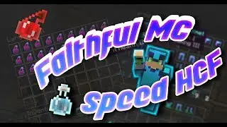Faithful MC [Speed HCF] - Base Tour and such [ZeroZero]