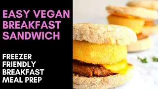 VEGAN BREAKFAST SANDWICH / Freezer friendly savory vegan breakfast meal prep