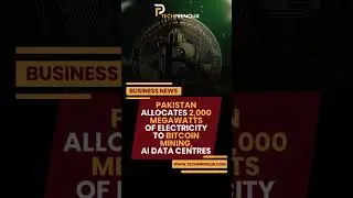 Pakistan allocates 2,000 megawatts of electricity to bitcoin mining, AI data centres