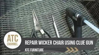 How to Repair Resin Wicker Chairs using Glue Gun | ATC Furniture 2017
