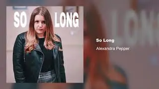 Alexandra Pepper - So Long